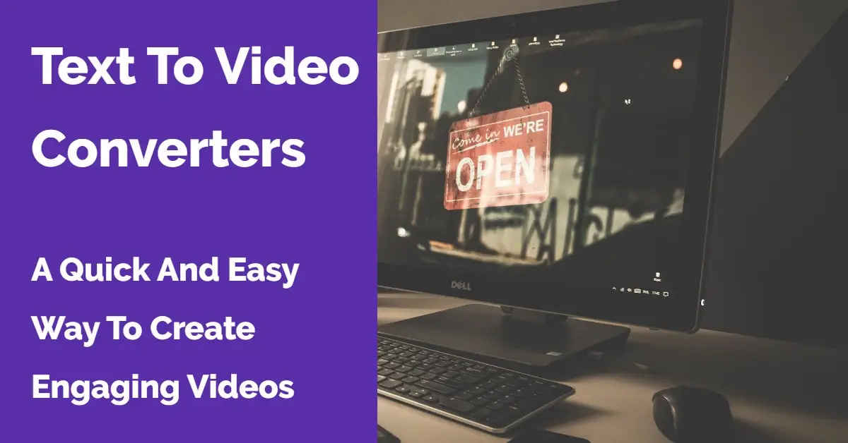 Text To Video Converters: A Quick And Easy Way To Create Engaging Videos