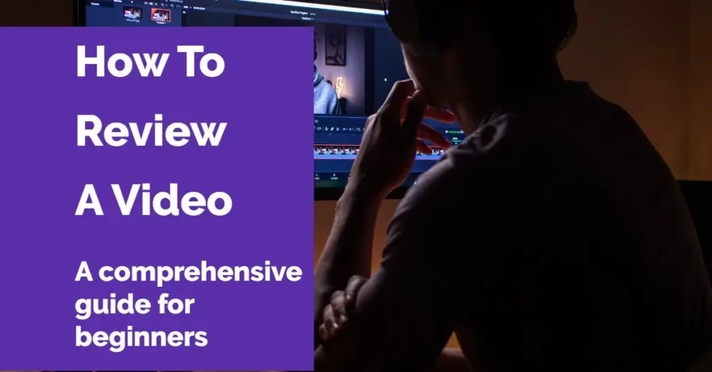 how to review a video